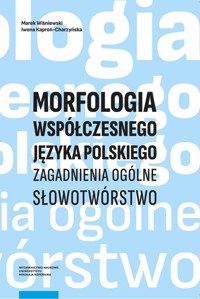 Morfologia współczesnego języka polskiego - Kaproń-Charzyńska Iwona, Wiśniewski Marek - książka