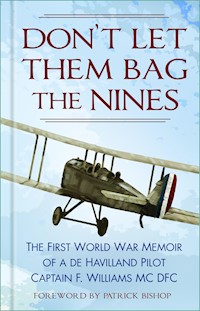 Don't Let Them Bag the Nines - Captain F. Williams MC DFC - ebook