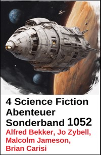 4 Science Fiction Abenteuer Sonderband 1052 - Alfred Bekker - ebook