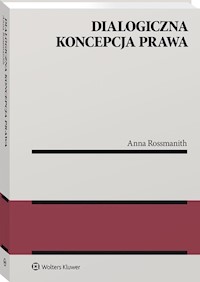 Dialogiczna koncepcja prawa - Rossmanith Anna - książka