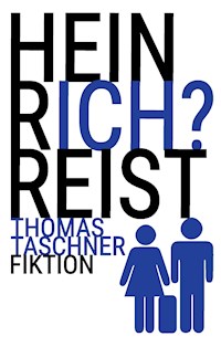 Heinrich reist - Thomas Taschner - ebook
