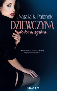 Dziewczyna do towarzystwa - Natalia K. Palonek - ebook + audiobook
