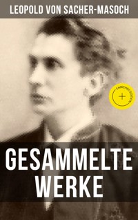 Gesammelte Werke von Sacher-Masoch - Leopold von Sacher-Masoch - ebook