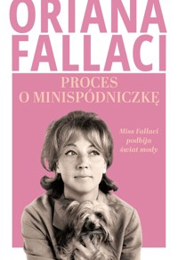 Proces o minispódniczkę. Miss Fallaci podbija świat mody - Oriana Fallaci - książka