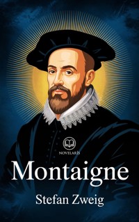 Montaigne – Biographie romancée par Stefan Zweig (Novelaris) - Stefan Zweig - ebook