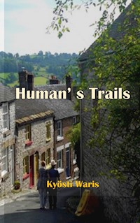 HUMAN'S TRAILS - Kyösti Waris - ebook