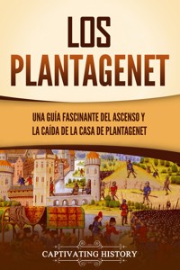 Los Plantagenet - Captivating History - ebook