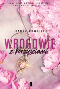 Wrogowie z korzyściami - Joanna Chwistek - ebook + audiobook + książka
