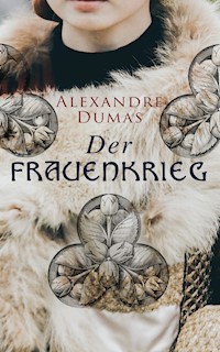 Der Frauenkrieg - Alexandre Dumas - ebook