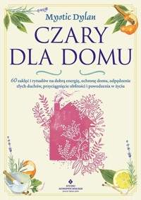 Czary dla domu - Mystic Dylan - książka