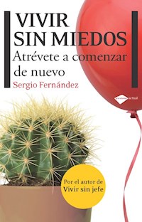 Vivir sin miedos - Sergio Fernández - ebook