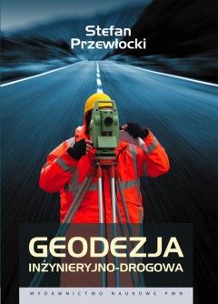 Geodezja inżynieryjno-drogowa - Stefan Przewłocki - książka