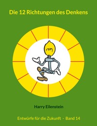 Die 12 Richtungen des Denkens - Harry Eilenstein - ebook