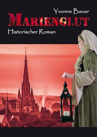 Marienglut - Yvonne Bauer - ebook