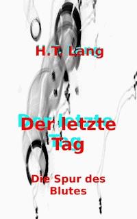 Der letzte Tag: Teil 2 - Holger Lang - ebook