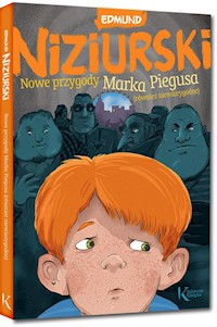 Nowe przygody Marka Piegusa, również niewiarygodne - Edmund Niziurski - książka