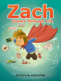 Zach Zooms Through Life - Erica Fink - ebook
