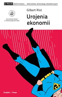 Urojenia ekonomii - Rist Gilbert - książka
