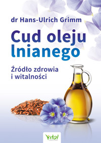 Cud oleju lnianego - dr Hans-Ulrich Grimm - ebook