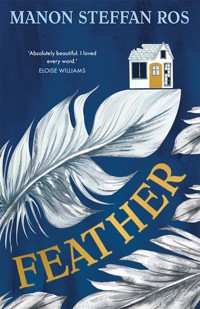 Feather - Manon Steffan Ros - ebook
