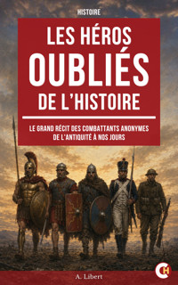 Les héros oubliés de l’histoire - Alain Libert - ebook