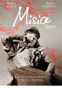 Misia Sert. Kobieta, która odkryła Coco Chanel - Robert Fizdale, Arthur Gold - ebook