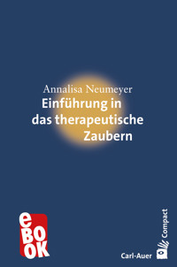 Einführung in das therapeutische Zaubern - Annalisa Neumeyer - ebook