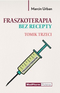 Fraszkoterapia bez recepty. Tomik III - Marcin Urban - książka