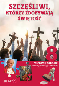 Religia. Szczęśliwi, którzy zdobywają świętość. Szkoła podstawowa klasa 8. Podręcznik - ks. dr Krzysztof Mielnicki, Elżbieta Kondrak - książka