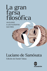 La gran farsa filosófica - Luciano De Samóstata - ebook