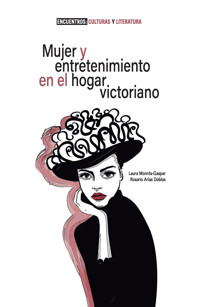 Mujer y entretenimiento en el hogar victoriano - Laura Monrós-Gaspar - ebook