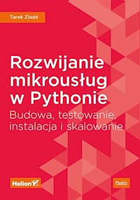 Rozwijanie mikrousług w Pythonie - Ziade Tarek - książka