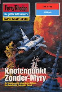 Perry Rhodan 1785: Knotenpunkt Zonder-Myry - Arndt Ellmer - ebook