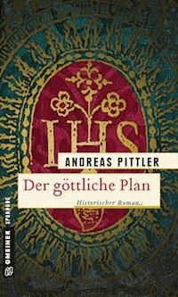 Der göttliche Plan - Andreas Pittler - ebook