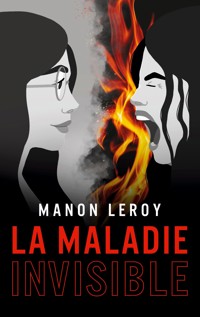 La maladie invisible - Manon Leroy - ebook