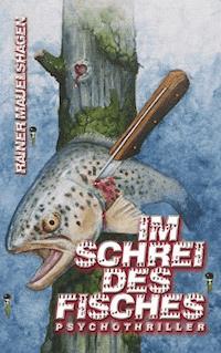 Im Schrei des Fisches - Rainer Mauelshagen - ebook