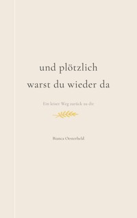 Und plötzlich warst du wieder da - Bianca Oesterheld - ebook