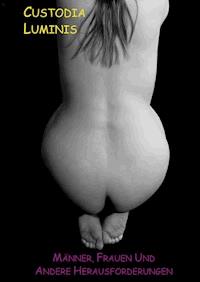 Männer, Frauen und andere Herausforderungen - Custodia Luminis - ebook