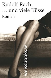 ... und viele Küsse - Rudolf Rach - ebook