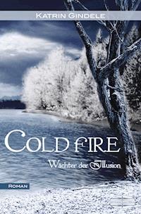 Cold Fire - Katrin Gindele - ebook