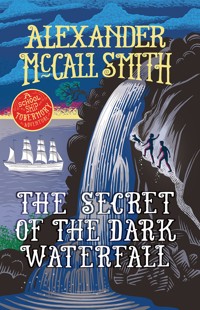 The Secret of the Dark Waterfall - Alexander McCall Smith - ebook