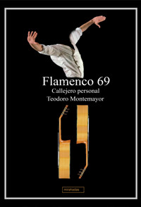 Flamenco 69. Callejero Personal - Teodoro Montemayor - ebook