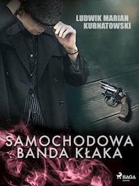 Samochodowa banda Kłaka - Ludwik Marian Kurnatowski - ebook + audiobook