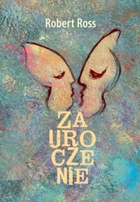 Zauroczenie - Ross Robert - książka
