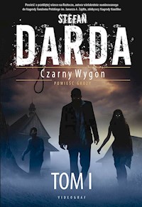 Czarny Wygon. Tom 1. Słoneczna Dolina, Starzyzna - Darda  Stefan - ebook