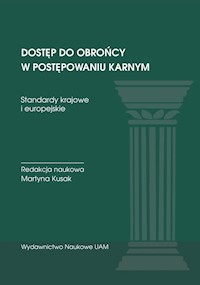 Dostęp do obrońcy w postępowaniu karnym. Standardy krajowe i europejskie -  - książka