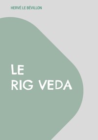 Le Rig Veda - Hervé Le Bévillon - ebook