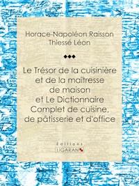 Le Trésor de la cuisinière et de la maîtresse de maison - A.-B. de Périgord - ebook