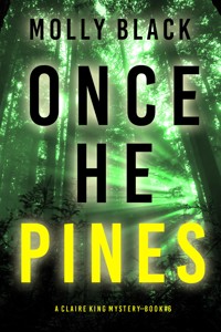 Once He Pines (A Claire King FBI Suspense Thriller—Book Six) - Molly Black - ebook