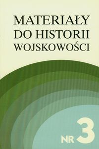 Materiały do historii wojskowości Nr 3 część 1 -  - książka